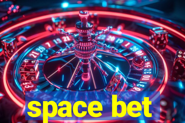 space bet